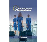 Wie wird man ein Flugbegleiter (Aviation)
