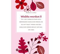 Wiebke werden II: Teil II des Tagebuchs einer noch überwiegend männlichen Person, die sich mit Trans- Themen und dem weiblicher werden befasst (Sep. 2020 - Dez. 2020)
