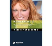 Wiebke's Diary IX: Part IX of the diary of a trans woman, the third "I finally am myself"- part (April to July 2023): 8