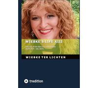 Wiebke's Life XIII: Part XIII of the diary of a trans woman (April 2024 to July 2025): 12