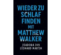 Wieder zu gesundem Schlaf finden mit Matthew Walker
