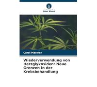 Wiederverwendung von Herzglykosiden: Neue Grenzen in der Krebsbehandlung