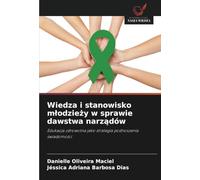 Wiedza i stanowisko młodzieży w sprawie dawstwa narządów: Edukacja zdrowotna jako strategia podnoszenia świadomości
