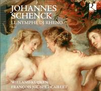 Wieland Kuijken - Schenck / le Nymphe Di Rheno