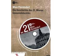 Wien Floridsdorf: Die Geschichte des 21. Wiener Gemeindebezirks