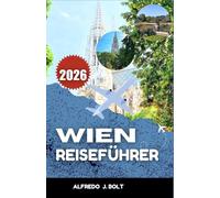 WIEN REISEFÜHRER 2026: Erkunden Sie die reiche Geschichte, die ikonischen Sehenswürdigkeiten und die pulsierende Kulturszene Mitteleuropas.