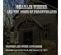 Wiener, Charlie / Icons of Perseverance - Protest And Other Love Songs (Live)