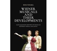 Wiener Musicals and Their Developments: Glocalisation History of Musicals between Vienna and Japan