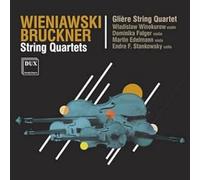 Wieniawski, Bruckner : Quatuors à cordes. Glière String Quartet.