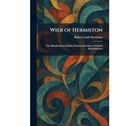 Wier of Hermiston: The Misadventures of John Nicholson the Story of Life the Body-Snatcher