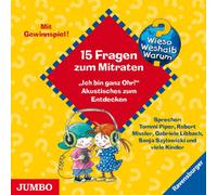 Wieso? Weshalb? Warum? - 15 Fragen Zum Mitraten: Ich Bin Ganz Ohr!