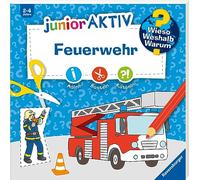 Wieso? Weshalb? Warum? junior AKTIV: Feuerwehr