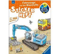 Wieso? Weshalb? Warum? Stickerheft: Fahrzeuge auf der Baustelle