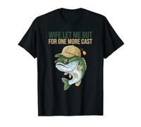 Wife Let Me out Humor Bass Dad Funny Fishing Quote Broma Reel Camiseta