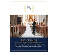 Wife of Valor: A Devotional for Kingdom Marriage and Spiritual Intimacy