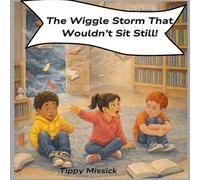 Wiggle Storm That Wouldn’t Listen (The Calm & Chaos Storm Series)