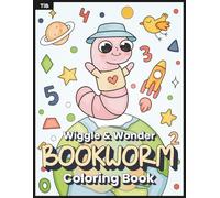 Wiggle & Wonder Bookworm Coloring Book: An Adorable ABC and 123 Coloring Book with Cute Worms for Early Learning Fun
