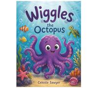 Wiggles the Octopus: Count with Sea Creatures for for 2 to 6