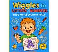 Wiggles to Letters & Numbers: Little Hands Learn to Write: A Fun Tracing Workbook of Lines, Shapes, Letters, and Numbers for Kids Ages 2-4