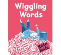 Wiggling Words