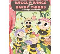 Wiggly Wings & Happy Things: Coloring & Activity Book
