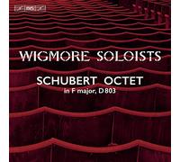 Wigmore Soloists - Octuor en FA Majeur D803