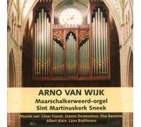 Wijk, Arno Van - Orgelwerke