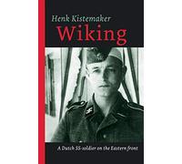 Wiking: A Dutch SS-er on the Eastern front: 1 (Eyewitness 1939 - 1945)