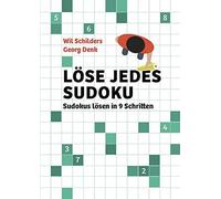 Wil Schilders Georg D Löse jedes Sudoku: Sudokus lösen in 9 Schrit (Tapa blanda)
