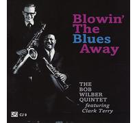 Wilber, Bob Quintet / Terry, Clark - Blowing The Blues Away - Remastered