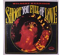 WILBERT HARRISON - shoot you full of love LP