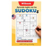 WILBOOK : Aprende Inglés con Sudoku: El juego de lógica que ayuda a memorizar vocabulario, mejorar la concentración y disfrutar el inglés cada día (Wilbook - Sudoku Lingüístico)