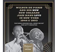 Wilbur De Paris & His New New Orleans Band - Live In New York 1944 & 1953
