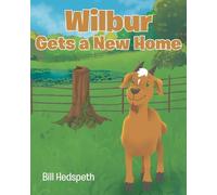 Wilbur Gets a New Home