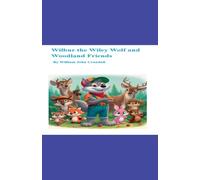 Wilbur the Wiley Wolf and Woodland Friends