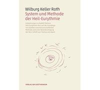 Wilburg Keller System und Methode der Heil-Eurythmie: Erläuterungen (Tapa dura)