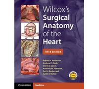 Wilcox's Surgical Anatomy of the Heart