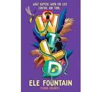 Wild: A Gripping Rainforest Adventure from the Multi Award-winning Author of Refugee 8 7