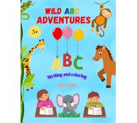 Wild ABC Adventures: A Fun Tracing and Coloring Workbook for Kids Ages 3-5