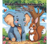 Wild About Animals!: Cute & Simple Animal Coloring Book