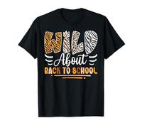 Wild About Back To School Sarcastic Back to School Humor Camiseta