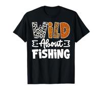 Wild About Fishing Adventure Fisherman Outdoor Sport Lover Camiseta