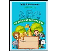 Wild Adventures: Animals ABC Coloring and Activity Book