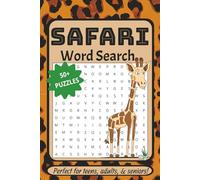 Wild African Safari Word Search Puzzle Book: Easy to Read Relaxing African Safari Theme Puzzles for Adults | 6x9 inches, 110 pages | 50+ Puzzles ... Stress Relief and Memory Improving