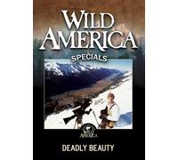 Wild America: Deadly Beauty