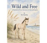 Wild and Free: A Storybook Adventure to Color and Explore