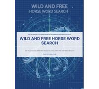 Wild and Free Horse Word Search: Explore the Beauty of Stallions and Ponies in Every Puzzle