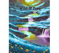 Wild and Free: Waterfall Landscape Notebook | Lined Journal for Writing, Journaling & Creative Ideas