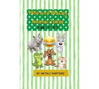 Wild and Wacky Animal Jokes: Giggles for kids
