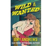 Wild and Wanted: A BRAND NEW opposites attract cowboy romance from USA Today Bestseller Amy Andrews for 2026 (Redemption Valley Ranch, 1)